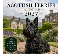 Scottish Terrier Calendar 2027: Monthly Planning & Organization for Dog Lovers