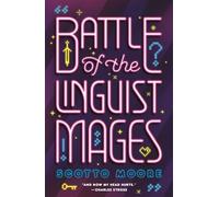 Scotto Moore Battle of the Linguist Mages (Tascabile)