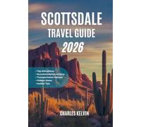 SCOTTSDALE TRAVEL GUIDE 2026