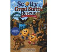 Scotty and the Great Stottie Rescue: Featuring Dotty the Stottie