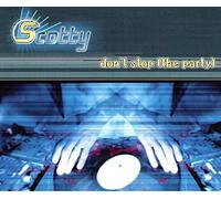 Scotty - Don'T Stop (the Party)