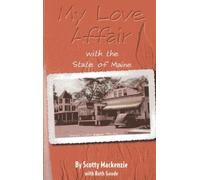 Scotty Mackenzie My Love Affair With the State of Maine (Tascabile)