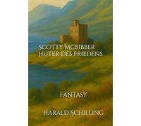 Scotty McBibber - Hüter des Friedens: Fantasy