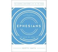 Scotty Smith Ephesians (Tascabile) Gospel-Centered Life in the Bible