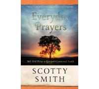 Scotty Smith Tullian T Everyday Prayers - 365 Days to a Gospel-Cent (Tascabile)