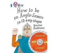 Scoular Anderson How to be an Anglo Saxon (Tascabile) Collins Big Cat