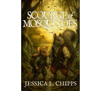 Scourge Of Mosquitoes: Born of Mouse Blood ~Book 2 ~ A Ferine Fantasy Adventure