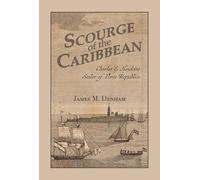 Scourge of the Caribbean: Charles E. Hawkins, Sailor of Three Republics