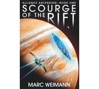 Scourge of The Rift: Alliance Ascending: Book 1