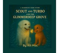 Scout and Turbo and the Glimmerdeep Grove