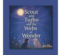 Scout and Turbo and the Webs of Wonder: A Harmony Park Story