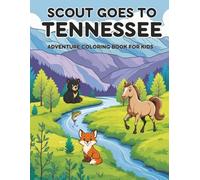 Scout Goes to Tennessee: A Children’s Coloring Book Adventure: Whimsical coloring pages featuring Scout the pony as he explores famous places, wildlife, and landscapes across Tennessee