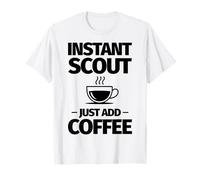 Scout istantaneo Basta Aggiungere caffè Maglietta