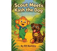 Scout Meets Kash the Dog: A Jungle Adventure about Friendship