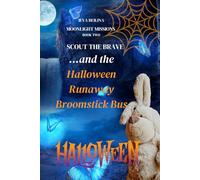 Scout the Brave and The Runaway Broomstick Bus