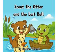 Scout the Otter and the Lost Bell