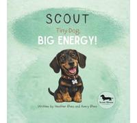 Scout: Tiny Dog, BIG Energy