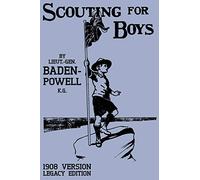 Scouting For Boys 1908 Version (Legacy Edition): The Original First Handbook That Started The Global Boy Scout Movement: 18