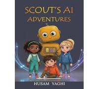 Scout's AI Adventures: Collection of Books 1 & 2 (The AI for Little Explorers Series)