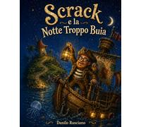 Scrack e la notte troppo buia.