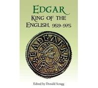 Scragg,D Julia Barrow Edgar, King of the English, 959-975 (Tascabile)