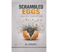 Scrambled Eggs: A Look Into a Nonstop Mind