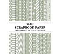 Scrapbook Paper: 24 Sage and White Patterns | 24 Double-Sided Sheets For Craft Projects, Origami, Mixed Media, Cardmaking, Decorations