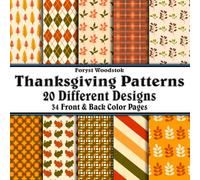 Scrapbook Paper - 34 Front and Back Full Color Sheets: Thanksgiving and Autumn Patterns - Textures for the Fall Season and Holiday - 8.5"x8.5"
