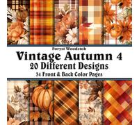 Scrapbook Paper - 34 Front and Back Full Color Sheets: Vintage Autumn 4 - Orange Pumpkins Floral and Fall Plaids - 8.5"x8.5"