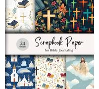 Scrapbook Paper for Bible Journaling: Celebrate Your Walk With God With This Paper Set! Great for Bible Journaling, Scrapbooking, DIY Crafts, Prayer ... Cards, Prayer Notebooks, Faith Projects