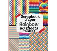 Scrapbook Paper Rainbow: Decorative rainbow themed paper for origami, scrapbooking, DIY and other paper crafts-Volume 1