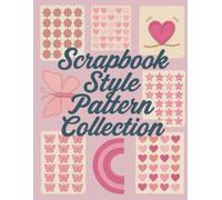 Scrapbook Style Pattern Collection - Hearts, Butterflies, Flowers, Rainbows & Stars: Perfect for Scrapbooking, Card Making, Paper Crafts, Cut & Frame Projects