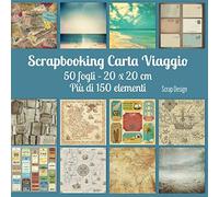 Scrapbooking Carta Viaggio: 50 fogli - 20 x 20 cm Più di 150 elementi