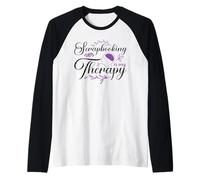 Scrapbooking is My Therapy Paper Crafting Scrapbooking Maglia con Maniche Raglan