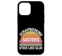Scrapbooking Sisters Stick Like Glue Craft Bonding -------- Custodia per iPhone 12 mini