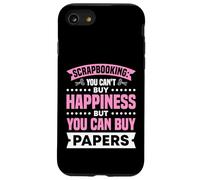 Scrapbooking: You Can't Buy Happiness Custodia per iPhone SE (2020) / 7 / 8