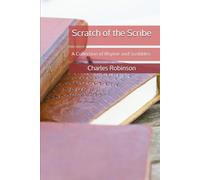Scratch of the Scribe: A Collection of Rhyme and Scribbles