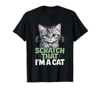 Scratch That I'm a Cat Amo i gatti Feline Pet Meow Love Cats Maglietta