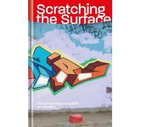 Scratching the Surface: Een verkenning van graffiti en streetart