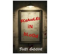 Scrawled In Blood: A Serial Killer and Buried Secrets