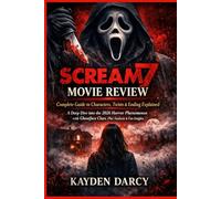 Scream 7 Movie Review: Complete Guide to Characters, Twists & Ending Explained| A Deep Dive into the 2026 Horror Phenomenon with Ghostface Clues, Plot Analysis & Fan Insights