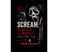 SCREAM: DETRÁS DE LA MÁSCARA