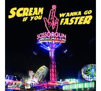 Scream If You Wanna Go Faster