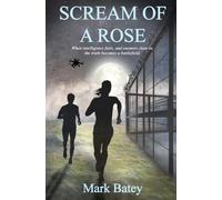 Scream Of A Rose