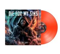DIE FOR MY SINS - SCREAM (ORANGE VINYL)