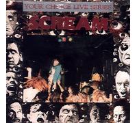SCREAM - Your Choice Live Series