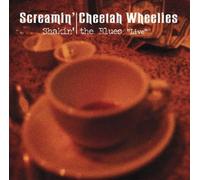 SCREAMIN' CHEETAH WHEELIES - Shakin' the Blues-Live