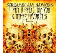 Screamin' Jay Hawk I Put A Spell On You & Other Favorites (Digitally Remast (CD)