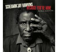 Screamin' Jay Hawkins Because You're Mine: Hits & Rarities (CD) Album Digipak