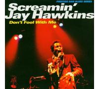 Screamin' Jay Hawkins - Don't Fool With Me by Screamin' Jay Hawkins (2002-03-11)